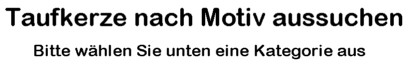Taufkerzen nach Motiv